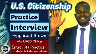 U.S. Citizenship Mock Interview Applicant Brown (Entrevista de ciudadanía estadounidense) 2021