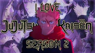 I Love Jujutsu Kaisen Season 2