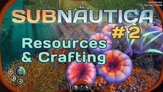Subnautica Tutorial #2 - Resources, Basic Crafting, and the Seaglide
