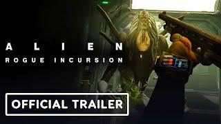 Alien: Rogue Incursion - Official Launch Trailer