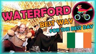 WATERFORD Ireland, Travel Guide - What To Do: IN ONE DAY (Tour - Self Guided Highlights)