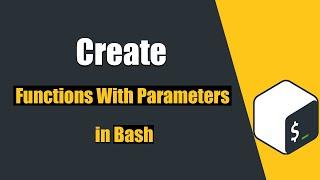 How to Create Functions with parameters In bash