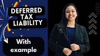 Deferred Tax liability with example #English ||By CA Swati Gupta