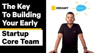 How To Build Your Early Startup Core Team | Dose 022