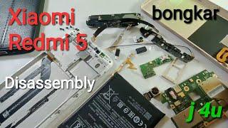 teardown xiaomi redmi 5/cara bongkar hp xiaomi redmi 5