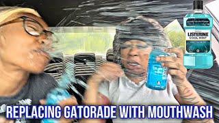 Replacing Gatorade with mouthwash