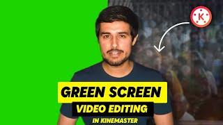 KineMaster Green Screen Video Editing | How To Change Video Background In KineMaster