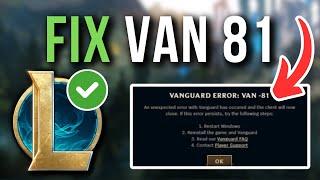 How To Fix Vanguard Van 81 Error In League of Legends - Full Tutorial