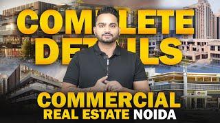 Understanding Commercial Real Estate Investment In Noida | Part 1