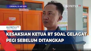 Kesaksian Ketua RT soal Gelagat Pegi Sebelum Ditangkap