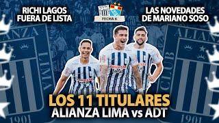 11 DE ALIANZA LIMA ANTE ADTA GANAR PARA SEGUIR PUNTEROS ALIANZA LIMA vs ADT