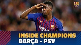 BARÇA 4 - 0 PSV | Inside Champions