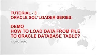 Oracle SQL Loader - How to load data from file(.csv, .dat, .txt) into table - Tutorial - 3