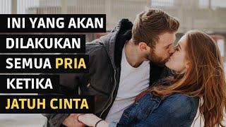 15 FASE JUJUR PRIA KETIKA ‘JATUH CINTA’