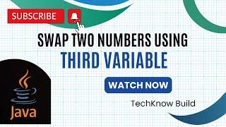 Swap two numbers using third variable in JAVA!!