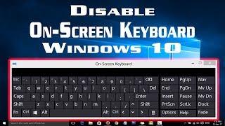 How to Disable On Screen Keyboard in Windows 10 at Startup Screen | Definite Solutions