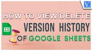 How to View & Delete Version History of Google Sheets [Best Ways]