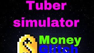 Money Glitch (Tuber Simulator)