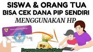 CARA CEK PENERIMA DANA PIP OLEH SISWA SENDIRI LEWAT HP