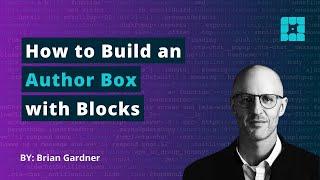 How to Build an Author Box with WordPress Blocks