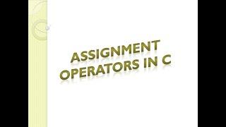 Assignment Operators with Program in C | SliceInfo