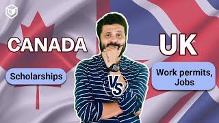 UK vs CANADA (Part 2 - Scholarships | Jobs | Work Permits) - Which is BETTER to Study ABROAD?