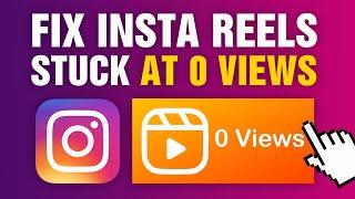 How To FIX Instagram Reels Stuck At 0 Views