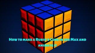 How to make a Rubik's Cube in 3ds Max and animate it