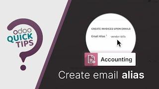 Odoo Quick Tips - Digitization with email aliases [Accounting]