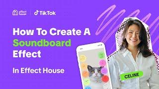 How to Create a Sound Board Effect in TikTok Effect House