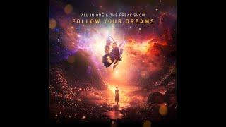 All In One, The Freak Show - Follow Your Dreams - Official