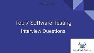 Top 7 software testing interview questions