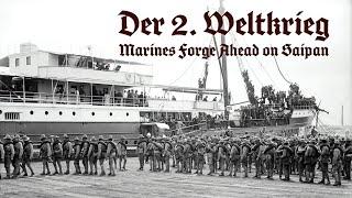 Der 2. Weltkrieg – Marines Forge Ahead on Saipan (Dokumentation Deutsch, Militär Doku Deutsch, 2.WK)