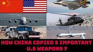 HOW CHINA COPIED 5 IMPORTANT U.S WEAPONS ?