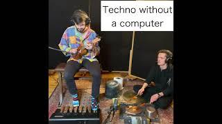 techno without a computer