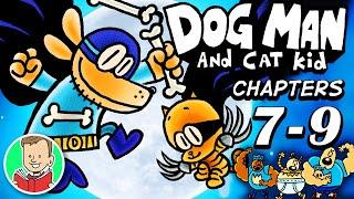 Comic Dub  DOG MAN AND CAT KID: Part 3 (Chapters 7-9) | Dog Man Series