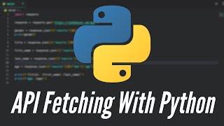 How to Fetch APIs with Python | API Fetching With Python