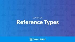 Learn C#: Reference Types