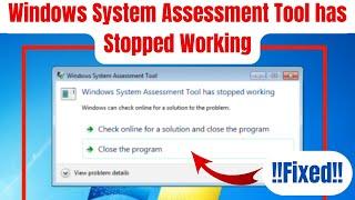 Windows system assessment tool has stopped working windows 7