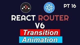 React Navigation Transition Animation | PT 16 | React Router V6 | Full Course 2024