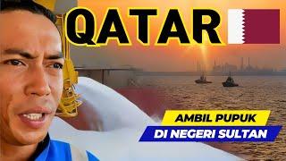 NEGARA KAYA RAYA, QATAR!!TERNYATA ADA PUPUK JUGA DI SINI UREA | PELAUT INDONESIA