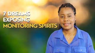 7 Dreams Exposing The Presence Of Monitoring Spirits