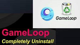 How to Uninstall Gameloop