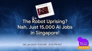 The Robot Uprising? Nah, Just 15,000 AI Jobs in Singapore!
