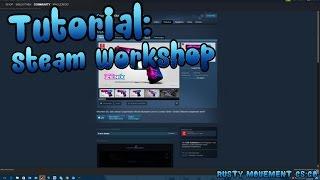 Steam Workshop Tutorial [german, 1080p]