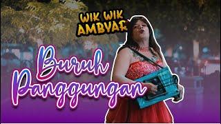 BURUH PANGGUNGAN   WIK WIK AMBYAR Official Music & Video