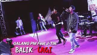 GalangPM Feat J-tik - BALIK LAGI (VIDEO LIRIK)