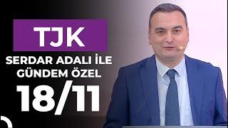 Gündem Özel (18/11/2024)