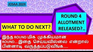 JOSAA 2024 | Round 4 allotment released|what to do next