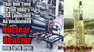USA Put A Nuclear Reactor In Space And Abandoned It - How Did It Work?